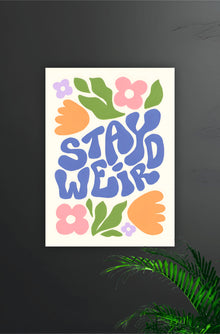 Stay Weird Aesthetic Poster || Aesthetic