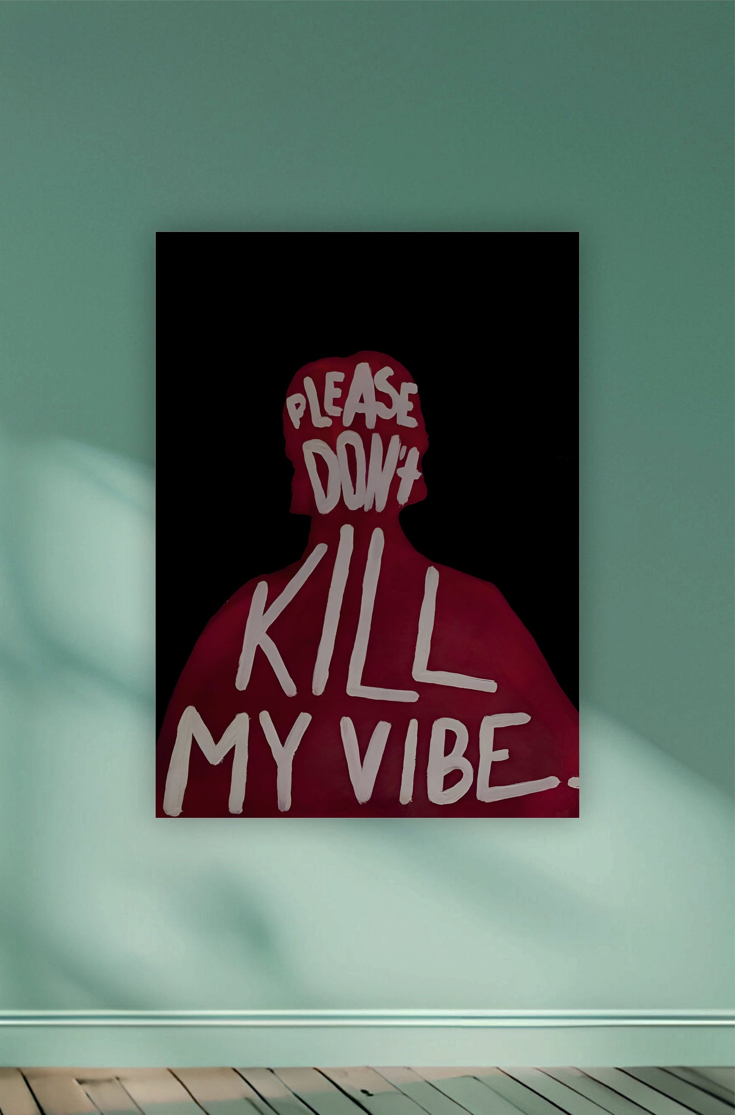 Please Don't Kill My Vibe Aesthetic Poster || Aesthetic