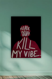 Please Don't Kill My Vibe Aesthetic Poster || Aesthetic