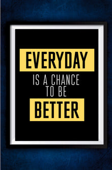 Everyday is a chance to be Better Motivation Poster || Motivation