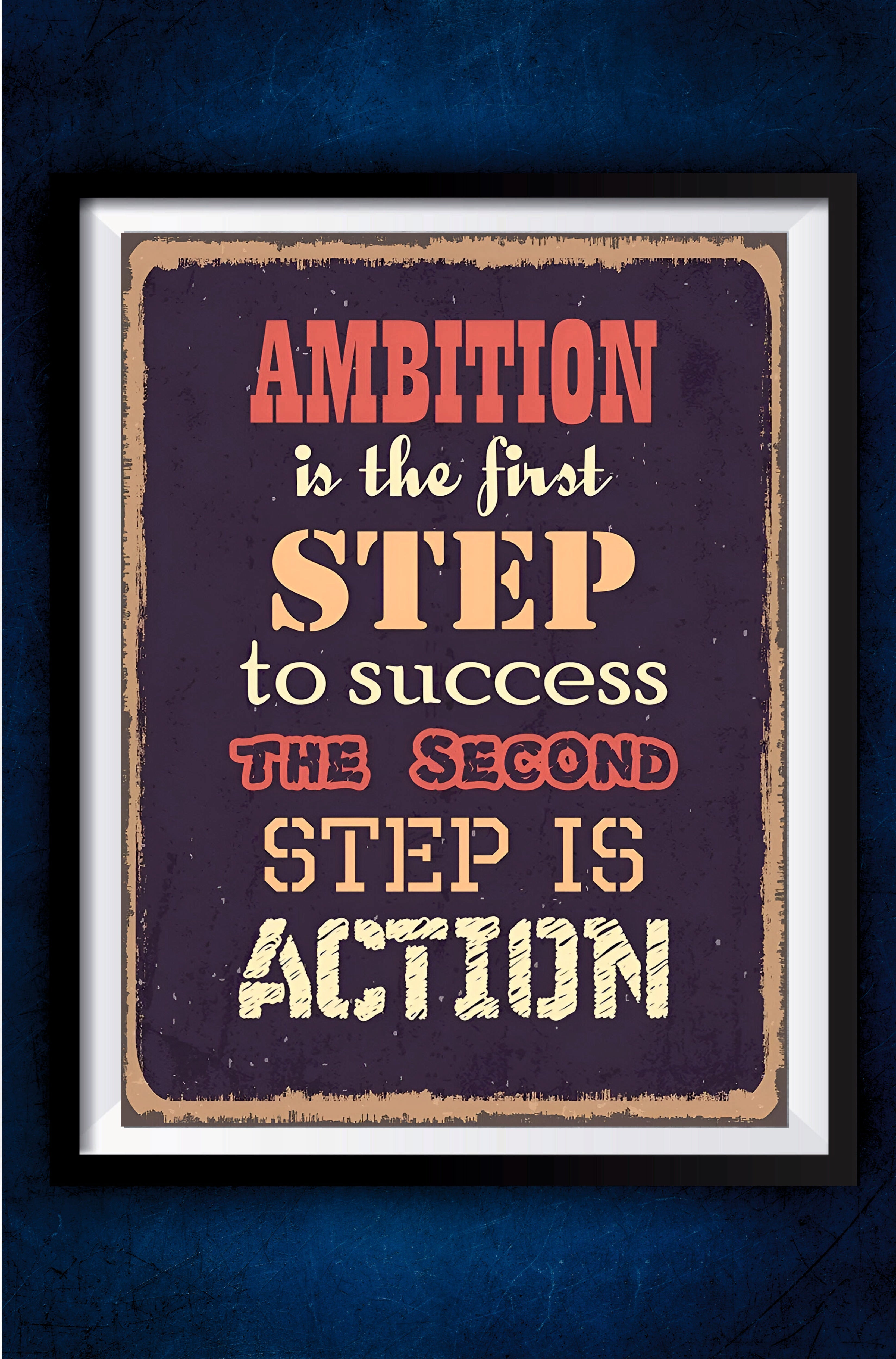 Ambition is the first Step Motivation Poster || Motivation